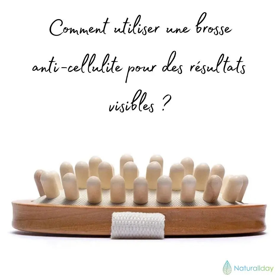 Comment utiliser une brosse anti-cellulite pour des résultats visibles ?