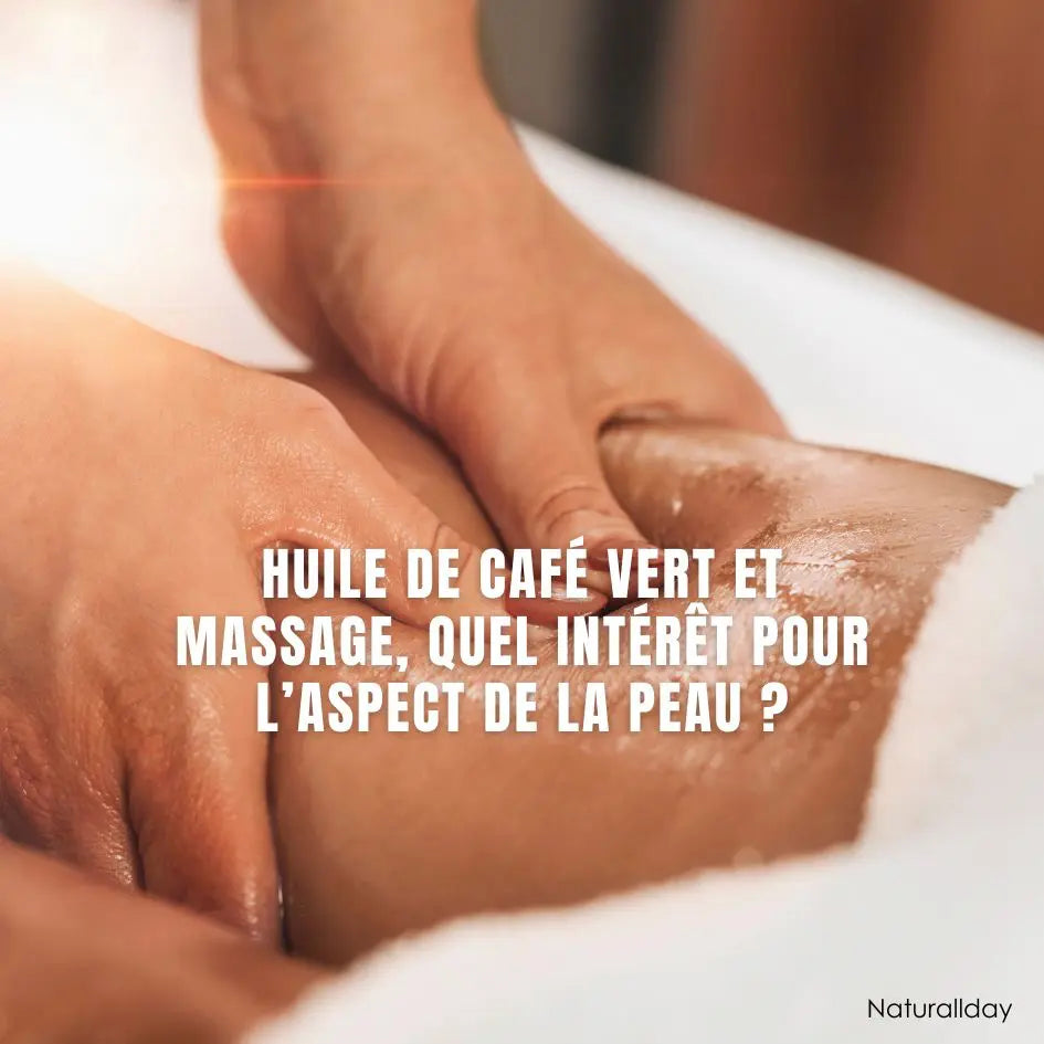 Huile de café vert et massage : quel intérêt pour l’aspect de la peau ?