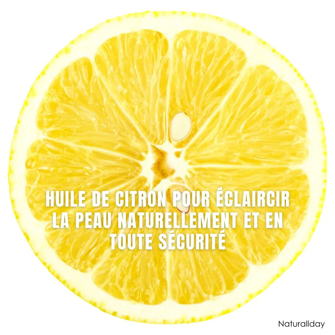 Huile de citron pour éclaircir la peau naturellement et en toute sécurité