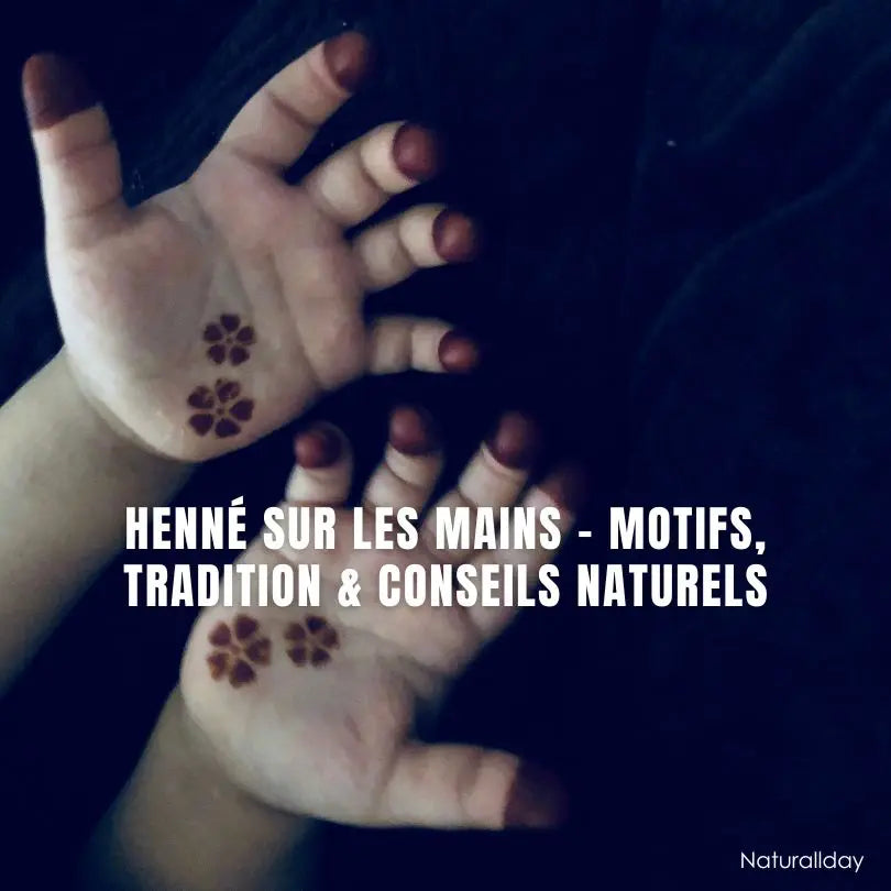 Henné sur les mains : beauté, tradition et précautions à connaître