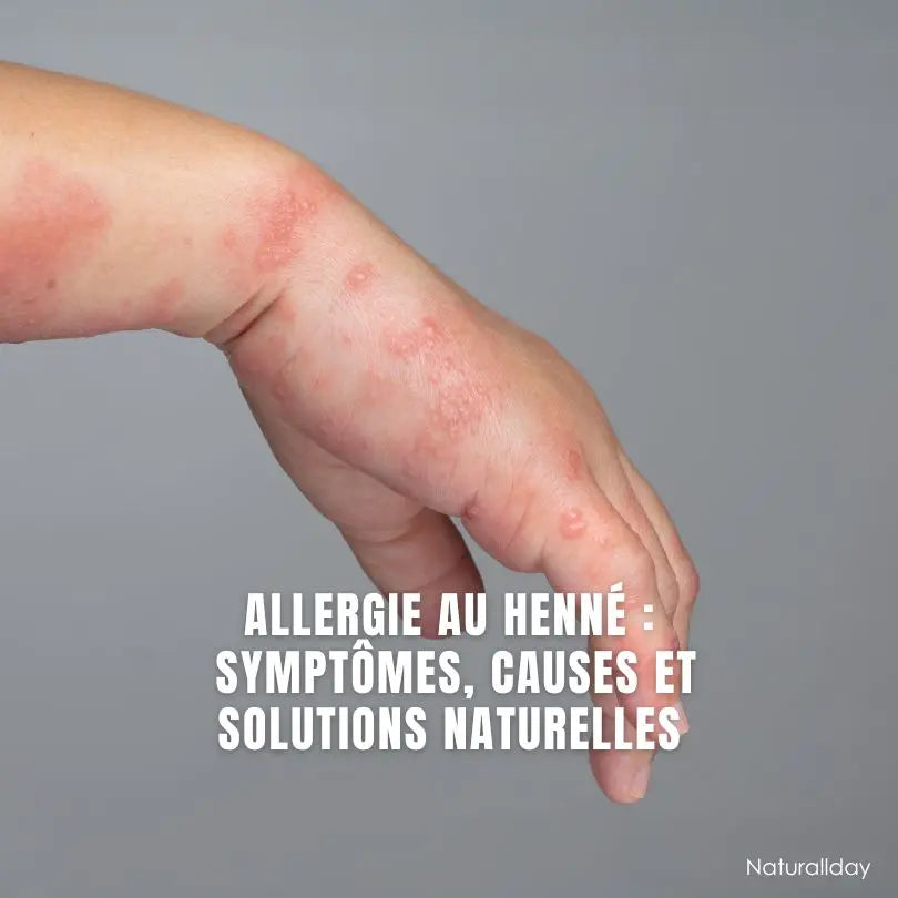 Allergie au henné : symptômes, causes et solutions naturelles